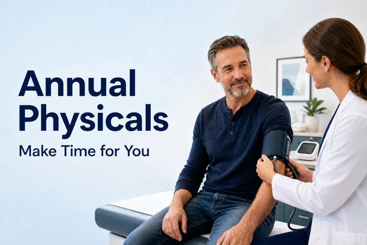 Annual Physicals: Make Time for You